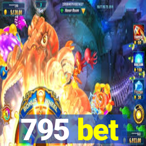 795 bet